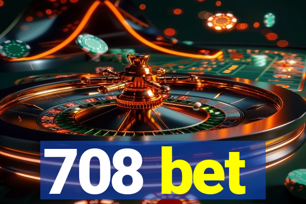 708 bet
